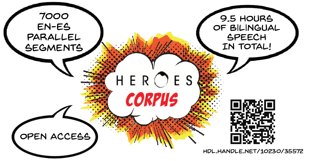 Heroes corpus contains 7000 English-Spanish parallel segments totaling to 9.5 hours of bilingual speech and is available with open access