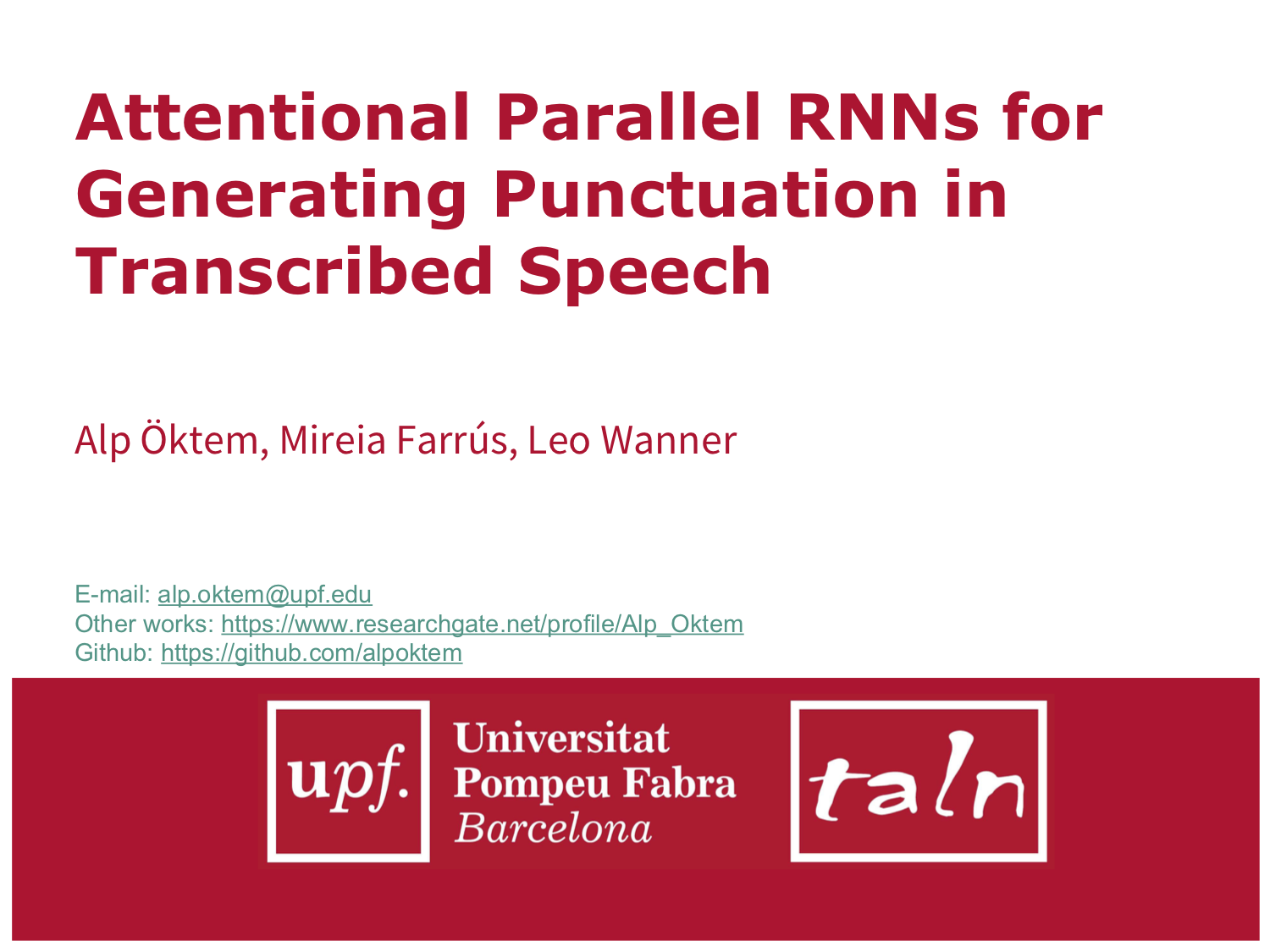 Alp Öktem's SLSP 2017 presentation - Attentional Parallel RNNs for Generating Punctuation in Transcribed Speech